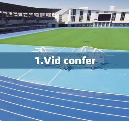 1.Vid confer